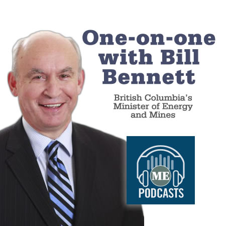 Energy and Mines Minister Bill Bennett Special Guest on Podcast